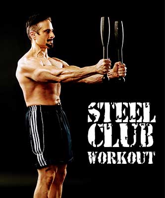 Steel Club Upper Body Workout